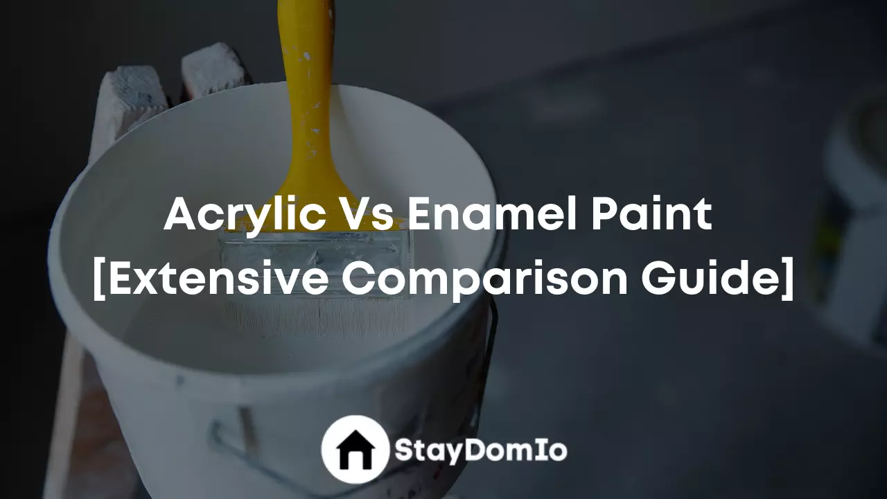 Acrylic Vs Enamel Paint [Extensive Comparison Guide]