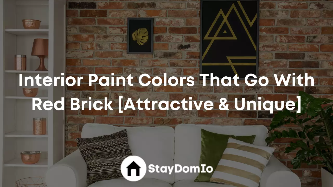 Interior Paint Colors That Go With Red Brick [Attractive & Unique]