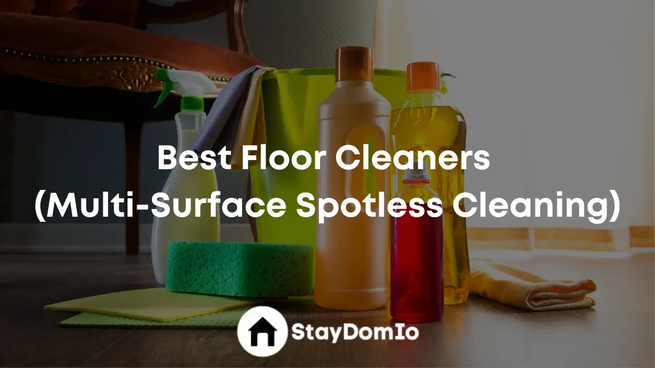 Best Floor Cleaners (Multi-Surface Spotless Cleaning)