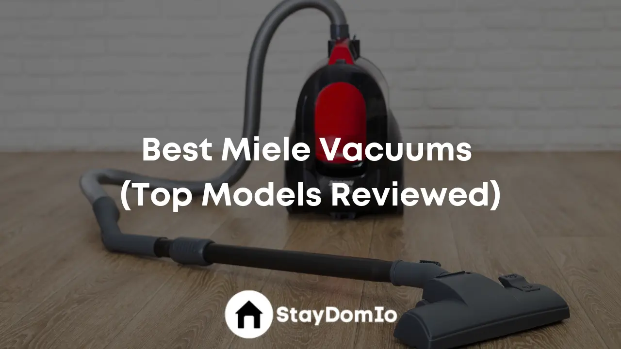 Best Miele Vacuums (Top Models Reviewed)