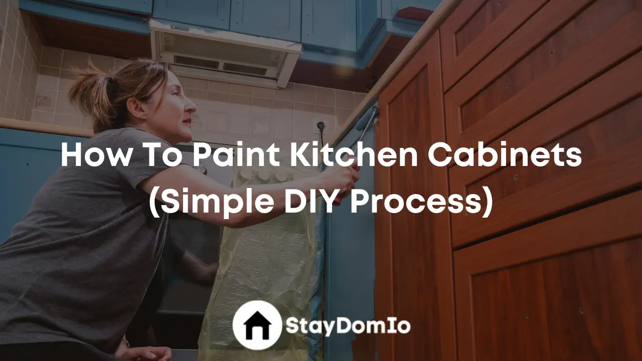 How To Paint Kitchen Cabinets (Simple DIY Process)